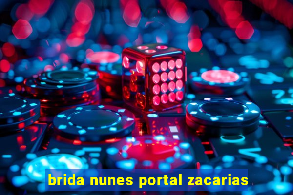 brida nunes portal zacarias